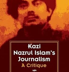 Kazi Nazrul Islam's Journalism